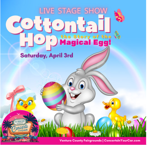 COTTONTAIL HOP: the story of the MAGICAL EGG-LIVE STAGE SHOW - A SPRINGTIME DRIVE-IN Eggstravaganza!