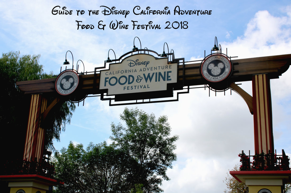Guide to the Disney California Adventure Food & Wine Festival 2018