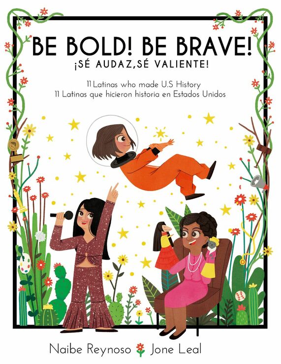 Be Bold! Be Brave! | 11 Latinas who made U.S. History