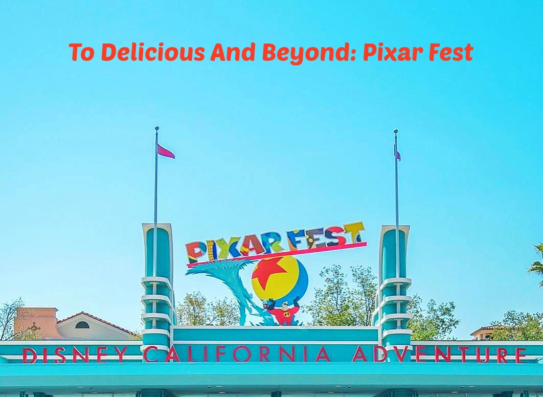 To Delicious And Beyond: Pixar Fest